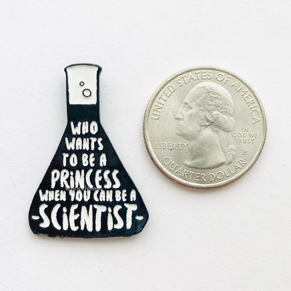 8/$40 Who Wants To Be A Princess When You Can Be A Scientist Enamel Pin - Picture 2 of 3